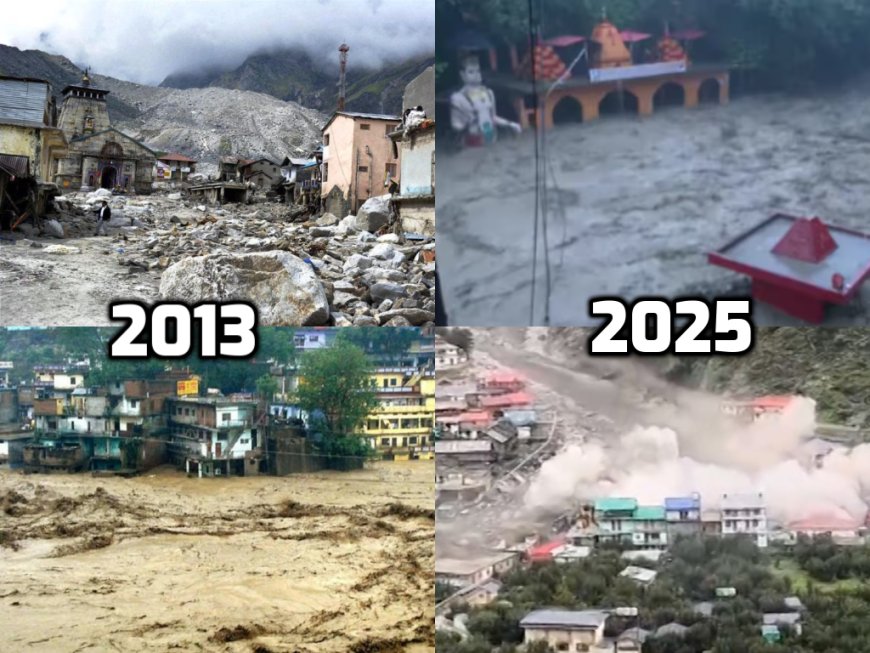 उत्तराखंड में कुदरत का कहर: 2013 के बाद 2025 में क्यों आई संकट की घड़ी?