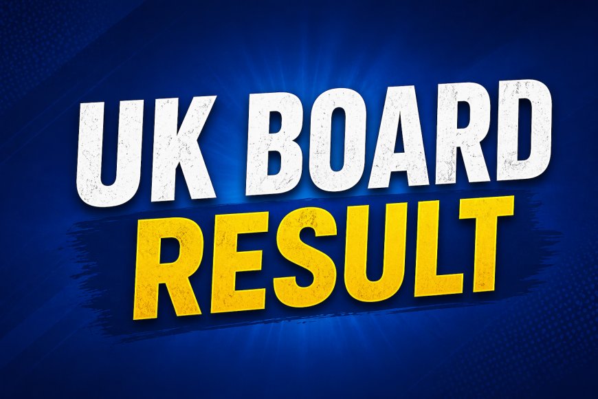 उत्तराखंड बोर्ड का रिजल्ट आज, हाईस्कूल और इंटर के नतीजे सुबह 10 बजे जारी